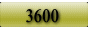 3600