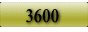 3600